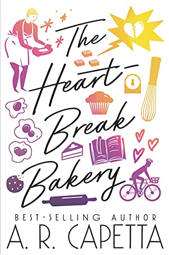 The Heartbreak Bakery (As: A.R. Capetta) cover