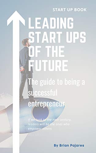 Portada de Leading Start Ups of the Future