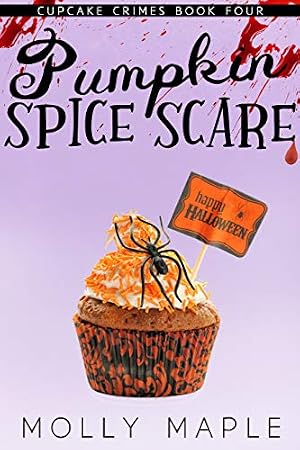 Pumpkin Spice Scare (Cupcake Crimes Series Book 4)