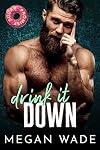 Drink It Down (Getting Lucky)