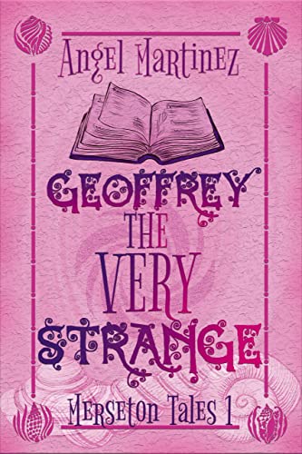 Geoffrey the Very Strange (By: Angel Martinez) cover