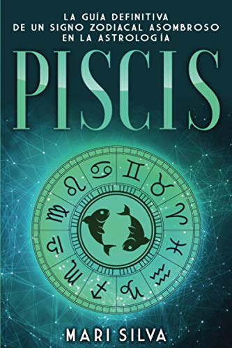 PISCIS La guía definitiva de un signo zodiacal asombroso en la astrología