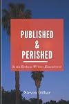 Published & Perished: Some Forgotten Santa Barbara Writers Remembered