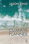 The Climate Planner: Overcoming Pushback Against Local Mitigation and Adaptation Plans
