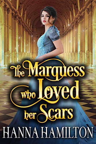 The Marquess Who Loved her Scars cover