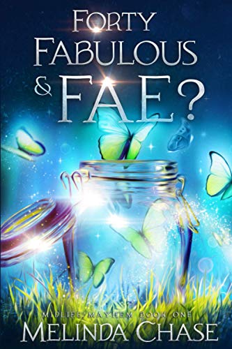 Forty, Fabulous and... Fae? book cover