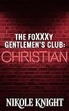 The Foxxxy Gentlemen's Club: Christian