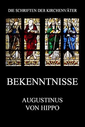 Die Bekenntnisse Augustinus Hippo