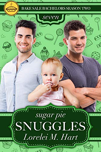 Sugar Pie Snuggles (By: Lorelei M. Hart) cover