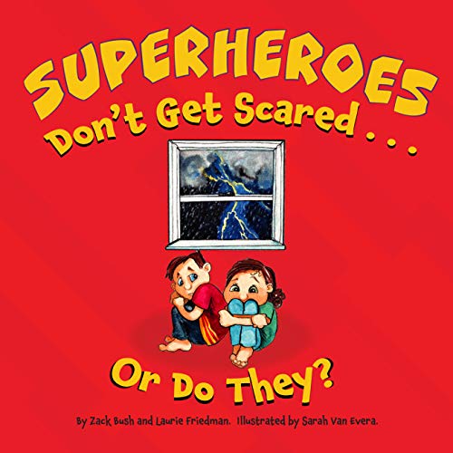Superheroes Don't Get Scared...or Do They?: book cover