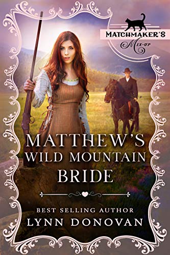 Matthew's Wild Mountain Bride (By: Lynn Donovan) cover