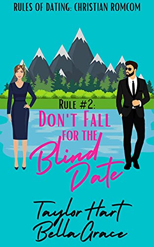 Rule #2 Don't Fall for a Blind Date: Sweet Romantic Comedy book cover