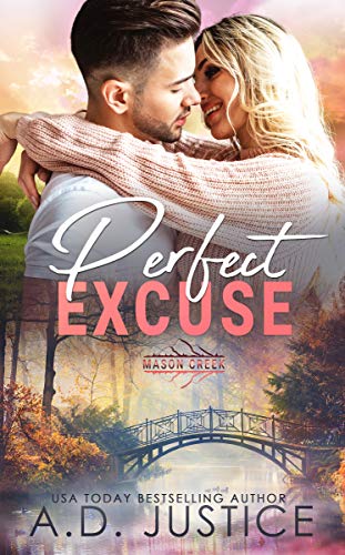 Perfect Excuse (By: A.D. Justice) cover