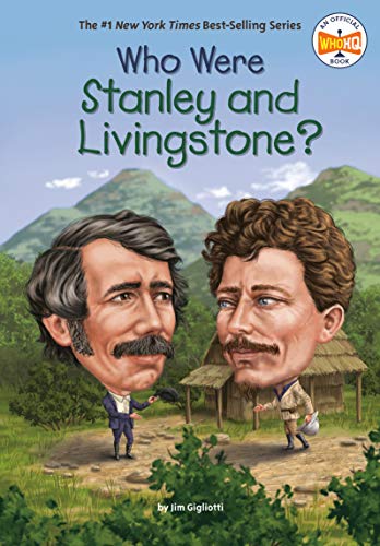 Who Were Stanley and Livingstone? (By: Jim Gigliotti) cover