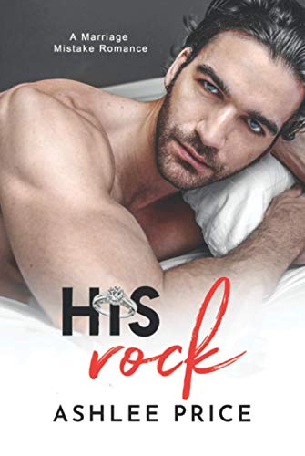 His Rock: A Marriage Mistake Romance book cover