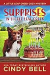 Surprises In Little Leaf Creek (A Little Leaf Creek Cozy Mystery Book 7)