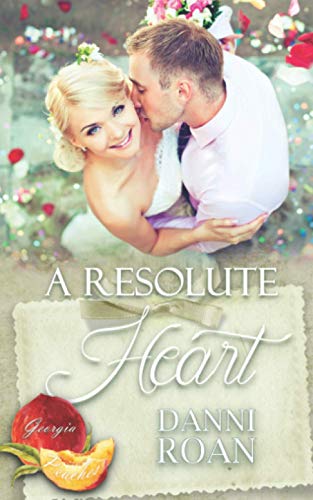 A Resolute Heart (By: Danni Roan) cover