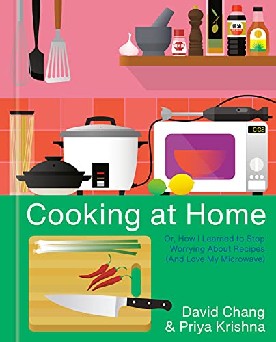 Cooking at Home: Or, How I Learned to Stop Worrying About Recipes (With: Priya Krishna) cover