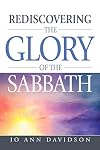 Rediscovering the Glory of the Sabbath