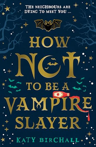 How Not To Be A Vampire Slayer book cover