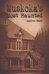 Muskoka's Most Haunted