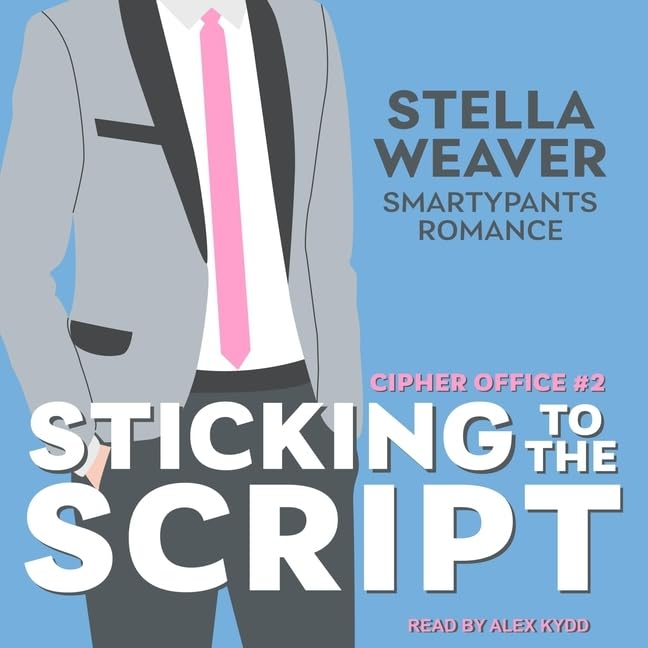 Sticking to the Script (By: Stella Weaver) cover