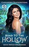 Road to the Hollow: A Steamy Paranormal/Dark/Shifter/Romance Prequel (Misfit Protection Program Book 1)