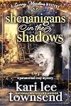 Shenanigans in the Shadows (A Sunny Meadows Mystery Book 4)