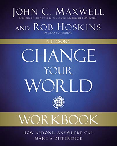 Change Your World: How Anyone, Anywhere Can Make a Difference (With: Rob Hoskins) cover