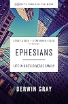 Ephesians Study Guide plus Streaming Video: Life in God’s Diverse Family (40 Days Through the Book)