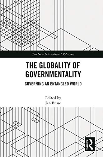 The Globality of Governmentality: Governing an Entangled World book cover