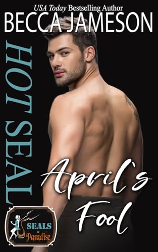 Hot SEAL, April's Fool (By: Becca Jameson) cover