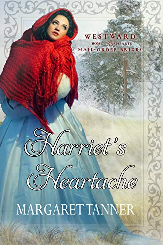 Harriet's Heartache (By: Margaret Tanner) cover
