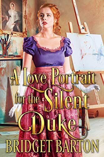 A Love Portrait for the Silent Duke (By: Bridget Barton) cover