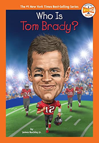 Who Is Tom Brady? (By: Gregory Copeland,James Buckley Jr.) cover
