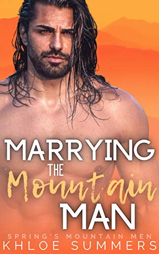 Marrying the Mountain Man (By: Khloe Summers) cover