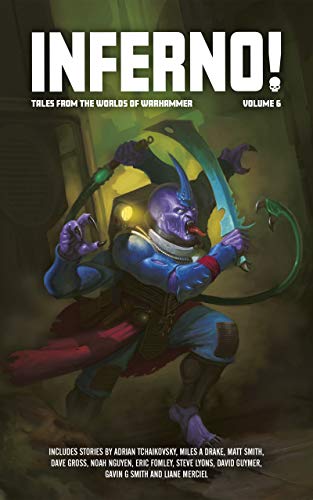 Inferno! Volume 6 (With: Dave Gross,David Guymer,Matt Smith,Liane Merciel,Gavin G Smith,Eric Fomley,Noah Nguyen,Miles A Drake) cover