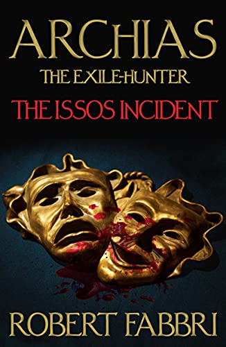 Archias the Exile-Hunter: The Issos Incident book cover