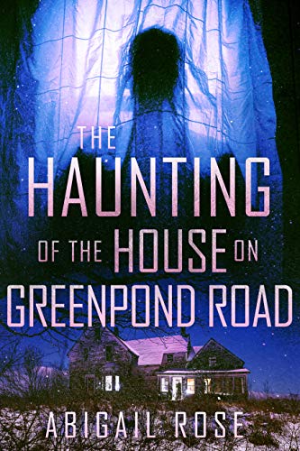 The Haunting of the House on Greenpond Road book cover