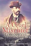 A Cruel Mischief: The Fitzgeralds of Dublin Book Five