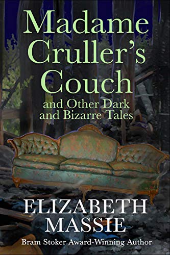 Madame Cruller's Couch and Other Dark and Bizarre Tales book cover