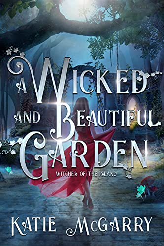 A Wicked and Beautiful Garden cover