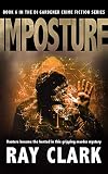 IMPOSTURE: Hunters become the hunted in this gripping murder mystery (The DI Gardener crime fiction series Book 6)