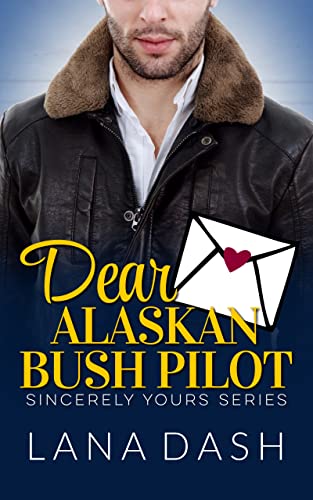 Dear Alaskan Bush Pilot book cover