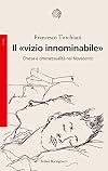 Il «vizio innominabile»: Chiesa e omosessualità nel Novecento