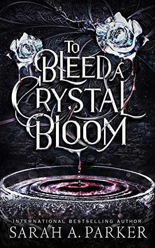 To Bleed a Crystal Bloom book cover