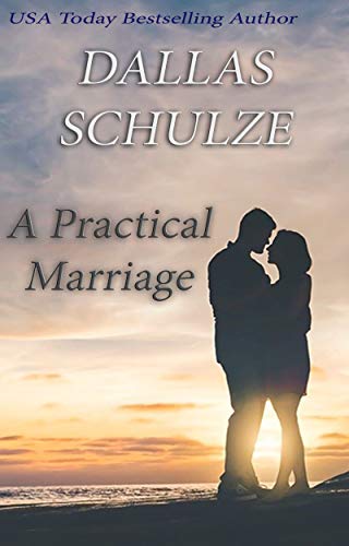 A Practical Marriage (By: Dallas Schulze) cover