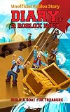 Diary of a Roblox Noob: Build a Boat for Treasure (Roblox Book)