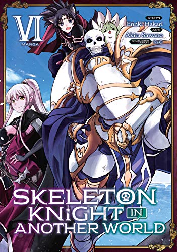 Skeleton Knight in Another World {Manga} Vol. 6 book cover