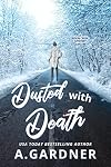 Dusted With Death (Bison Creek Mysteries Book 5)